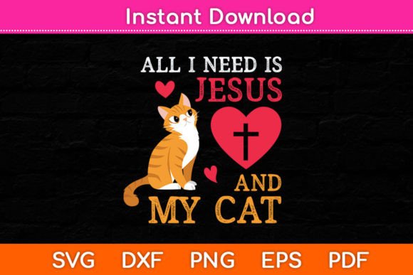All I Need is Jesus and My Cat Kitten