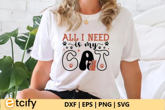 All I Need is My Cat Retro SVG