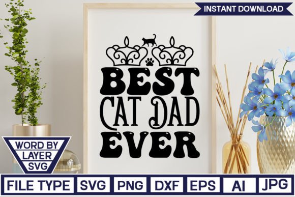 Best Cat Dad Ever SVG Cut File