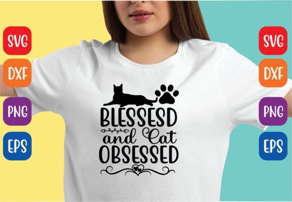 Blessesd and Cat Obsessed Svg Design