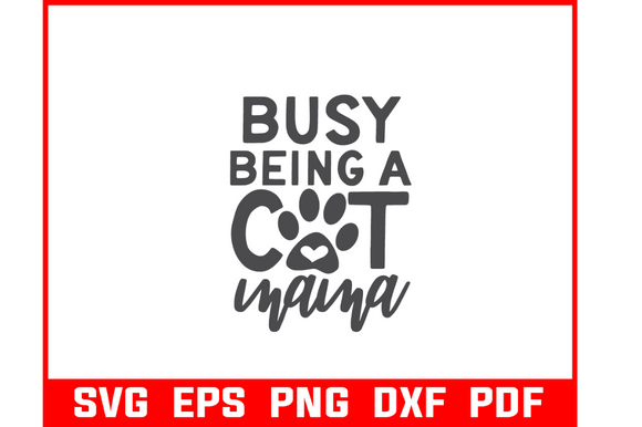 Busy Being a Cat Mama Svg Bundle