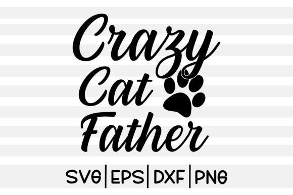 Crazy Cat Father SVG Review