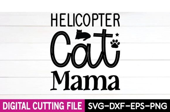 Helicopter Cat Mama Svg Design