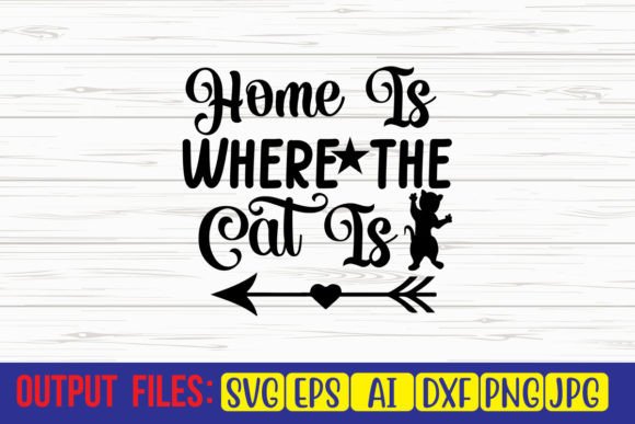 Home is Where the Cat is SVG Cut File