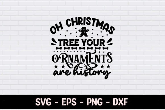 Oh Christmas Tree Your Ornaments Are History