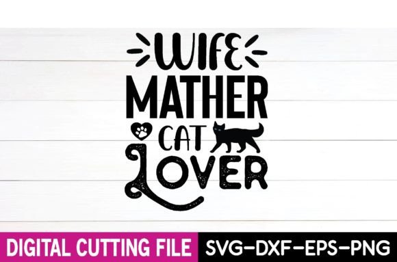 Wife Mather Cat Lover Svg Design